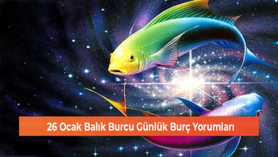 26 Ocak Balık Burcu Günlük Burç Yorumları