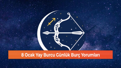 8 Ocak Yay Burcu Günlük Burç Yorumları