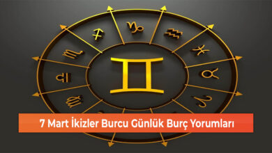 7 Mart İkizler Burcu Günlük Burç Yorumları