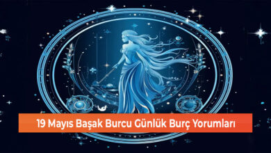 19 Mayıs Başak Burcu Günlük Burç Yorumları